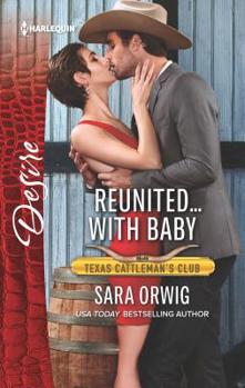 Reunited...with Baby - Book #5 of the Texas Cattleman's Club: The Impostor