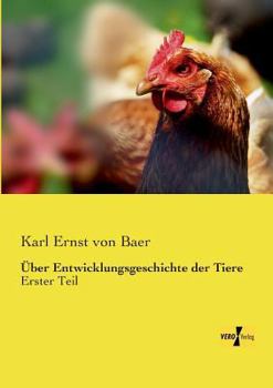 Paperback Über Entwicklungsgeschichte der Tiere: Erster Teil [German] Book