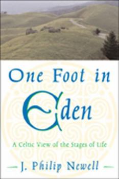 Paperback One Foot in Eden: A Celtic View of the Stages of Life Book