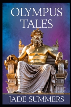Olympus Tales (Myths & Legends: Exploring the Stories of Humanity)