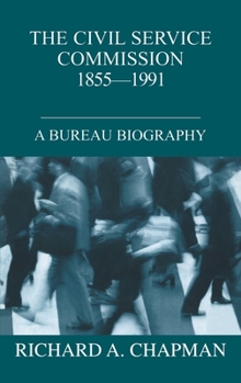 Hardcover Civil Service Commission 1855-1991: A Bureau Biography Book