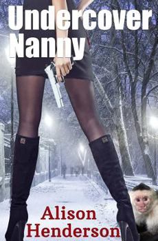 Undercover Nanny - Book #3 of the Phoenix, Ltd