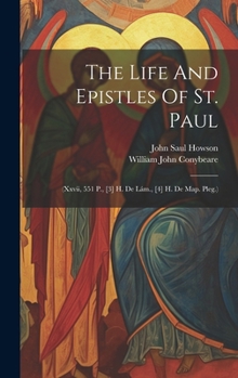 Hardcover The Life And Epistles Of St. Paul: (xxvii, 551 P., [3] H. De Lám., [4] H. De Map. Pleg.) Book
