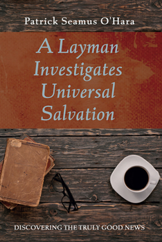 Paperback A Layman Investigates Universal Salvation Book