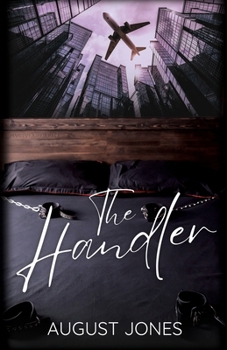 The Handler (The Manhandled Series) - Book #1 of the Manhandled
