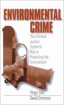 Paperback Environmental Crime: The Criminal Justice System's Role in Protecting the Environment Book