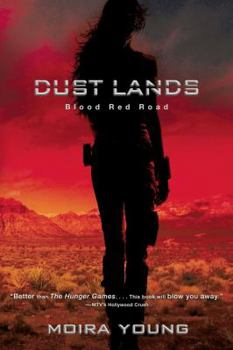 Blood Red Road - Book #1 of the Dust Lands