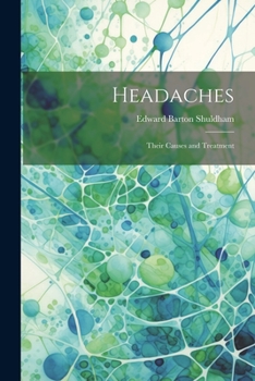 Paperback Headaches: Their Causes and Treatment Book