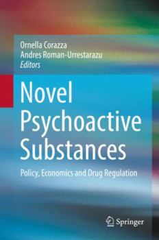 Hardcover Novel Psychoactive Substances: Policy, Economics and Drug Regulation Book