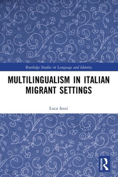 Paperback Multilingualism in Italian Migrant Settings Book