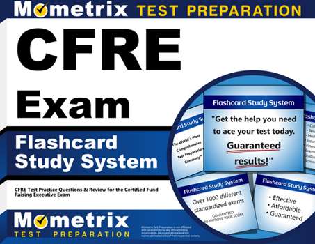 Misc. Cfre Exam Flashcard Study System: Cfre Test Practice Questions & Review for the Certified Fund Raising Executive Exam Book