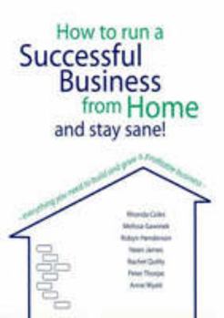 Perfect Paperback How to run a successful business from home and stay sane! Book