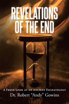 Paperback Revelations of the End: A Fresh Look at an Ancient Eschatology Book