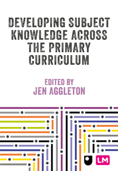Hardcover Developing Subject Knowledge Across the Primary Curriculum Book