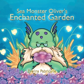 Paperback Sea monster Oliver's Enchanted Garden Book