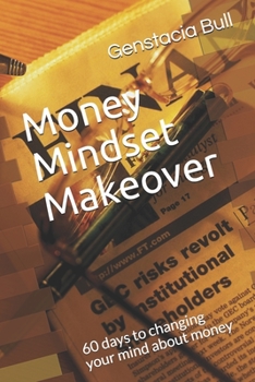 Paperback Money Mindset Makeover: 60 days to changing your mind about money Book