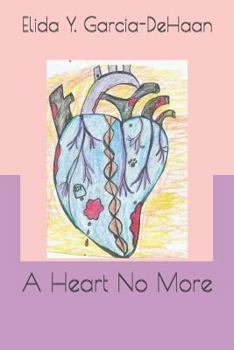 Paperback A Heart No More Book