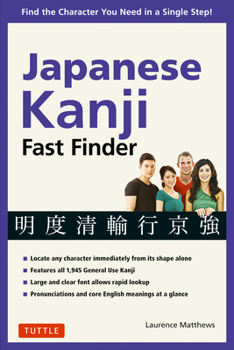 Paperback Japanese Kanji Fast Finder: Find the Character You Need in a Single Step! Book