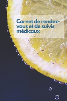 Paperback Carnet de rendez-vous et de suivis médicaux [French] Book