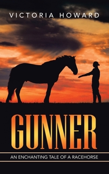 Paperback Gunner: An Enchanting Tale of a Racehorse Book