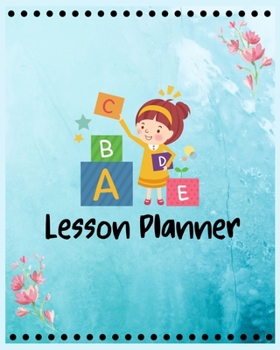 Paperback Lesson Planner: Elementary School Lesson Plans and Activities, lesson plans for kindergarten, (Back to school lesson plans) Lesson Pla Book