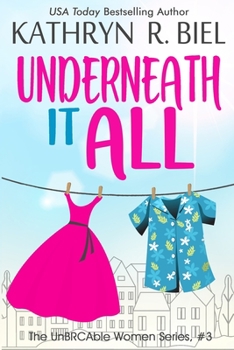 Underneath It All - Book #3 of the UnBRCAble Women Series