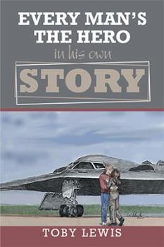 Paperback Every Man'S the Hero in His Own Story Book