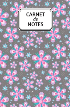 Paperback Carnet de notes: Carnet de notes - 160 pages lign?es - Petit format - 13,34 cm x 20,32 cm - th?me floral [French] Book