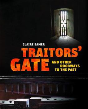 Paperback Traitors' Gate: And Other Doorways to the Past Book