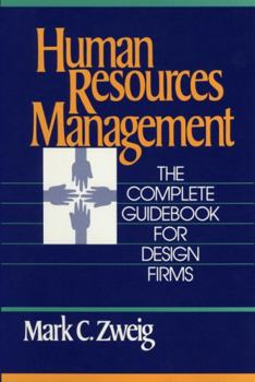 Hardcover Human Resources Management: The Complete Guidebook for Design Firms Book