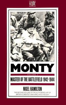Monty Vol 2: Master of the Battlefield 1942-1944 - Book #2 of the Monty