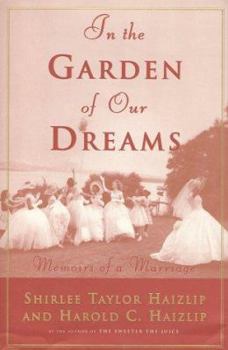 Hardcover In the Garden of Our Dreams: Memoirs of a Marriage Book