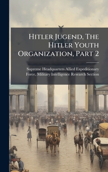 Hardcover Hitler Jugend, The Hitler Youth Organization, Part 2 Book