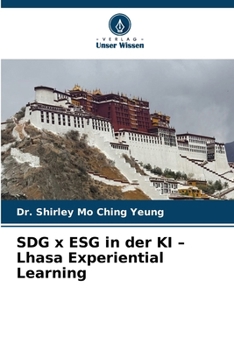 SDG x ESG in der KI - Lhasa Experiential Learning (German Edition)