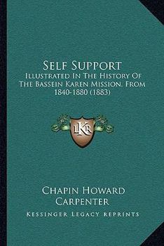Self-support, Illustrated in the History of the Bassein Karen Mission From 1840 to 1880
