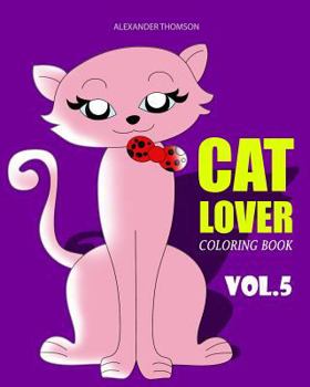 Paperback CAT LOVER Coloring Book: cat coloring book for adults Book