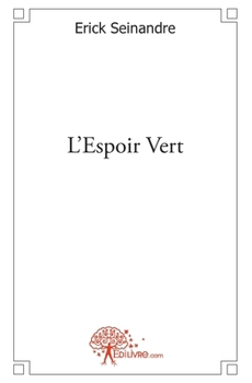 Paperback L'Espoir Vert [French] Book