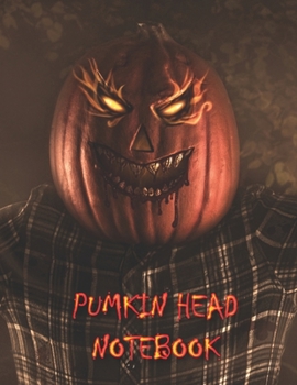 Paperback Pumkin Head NOTEBOOK: Notebooks and Journals 110 pages (8.5"x11") Book