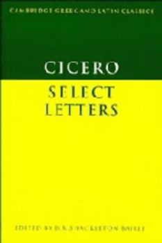 Hardcover Cicero: Select Letters (Cambridge Greek and Latin Classics) Book