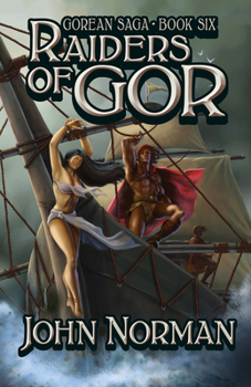 Raiders of Gor (Gor, #6) - Book #6 of the Gor