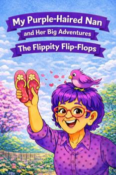 Paperback My Purple Haired Nan And Her Big Adventures Book