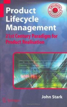 Hardcover Product Lifecycle Management: 21st Century Paradigm for Product Realisation Book