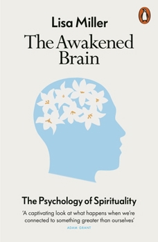 Paperback The Awakened Brain: The Psychology of Spirituality Book