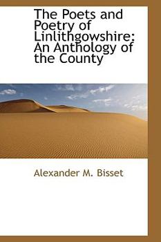 Paperback The Poets and Poetry of Linlithgowshire: An Anthology of the County Book