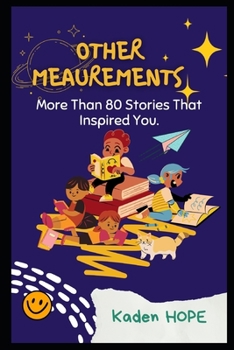 Paperback Other Measurements.: More Than 80 Stories That Inspired You. Book