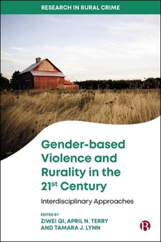 Hardcover Gender-Based Violence and Rurality in the 21st Century: Interdisciplinary Approaches Book