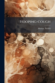 Paperback Hooping-cough: Its Pathology And Treatment Book