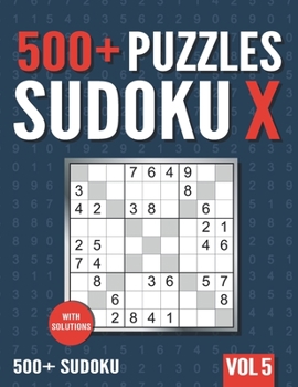 Paperback 500+ Sudoku X: 500+ Normal and Hard Sudoku X Puzzles with Solutions - Vol. 5 [German] Book