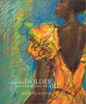 Hardcover Geoffrey Holder: A Life in Theatre, Dance, and Art Book