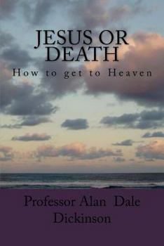 Paperback Jesus or Death: How to get to Heaven Book